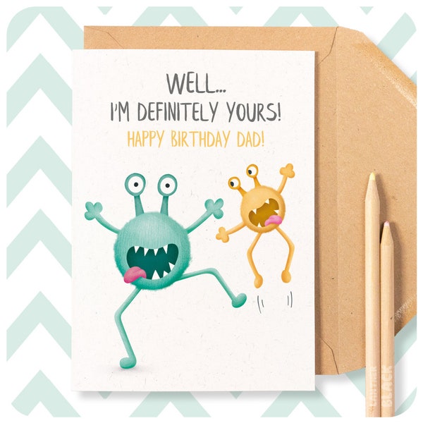 Definitely Yours Funny Happy Birthday Dad Card, Cute crazy silly fun cheeky humour Monsters card, Like Father Like Son Daughter, PE27
