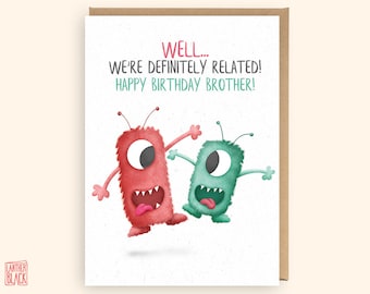 Funny Brother Birthday Card, Happy Birthday Brother, Cute crazy Monster brother bro card, Definitely Related PE37