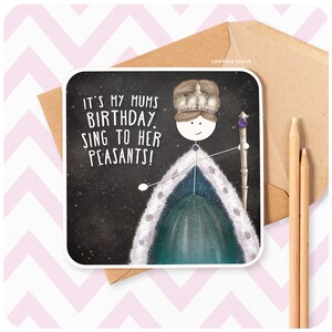 Sing to her peasants Lustige Happy Birthday Mama Grußkarte, Königin Krone Royal Boss Mutter Mama Süß Spaß Humor von Sohn Tochter SM91