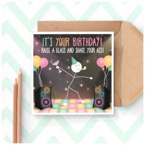 Shake Your Ass - Drôle de carte de vœux d’anniversaire, fun Cheeky Dance Raise a Glass Card, ami petite-fille nièce 18e 21e 30 40e 50e