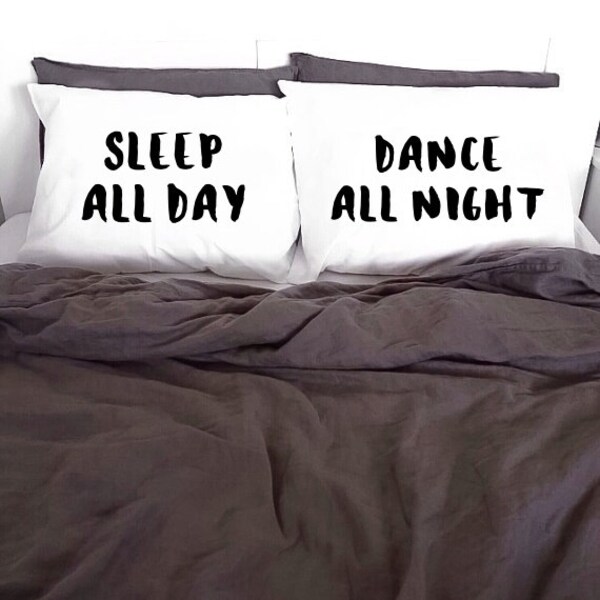 Pillowcases Sleep All Day Dance All Night White Pillow cases 100% Cotton Printed Pillows Pillow Case Set Cover KYOUSTUFF