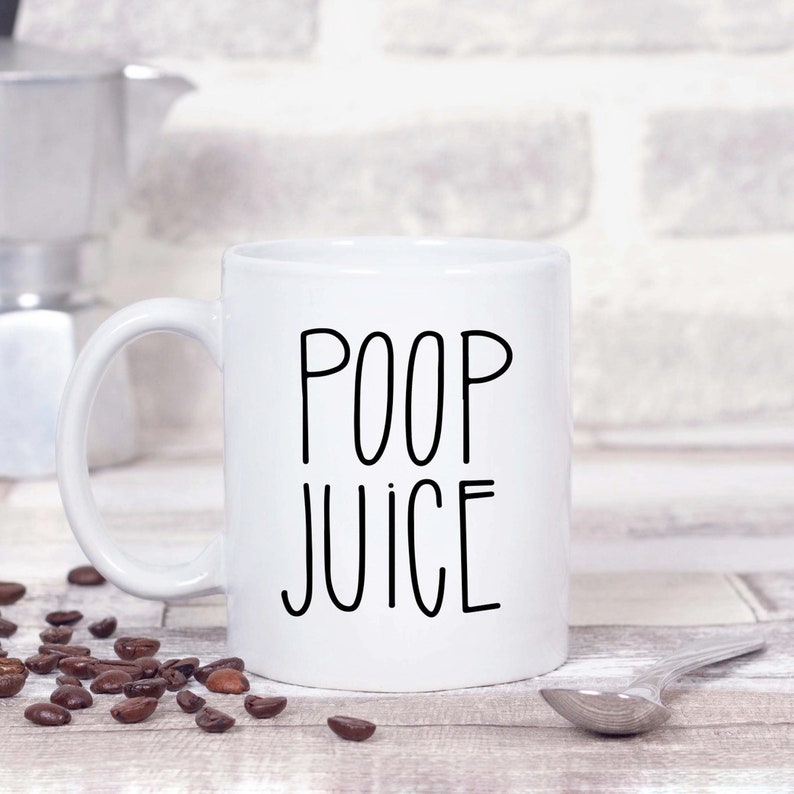 Poop Juice Coffee Mug Etsy