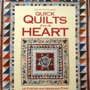 Quilt book:  Quick Quilts from the Heart by Liz Porter and Marianne Fons.  Fons & Porter.