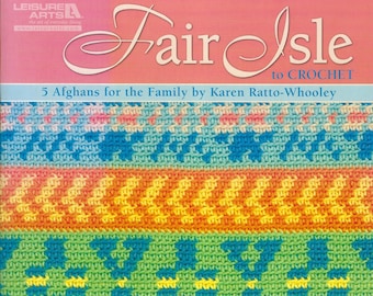 Crochet Book:  Fair Isle to Crochet.  This is a new book.