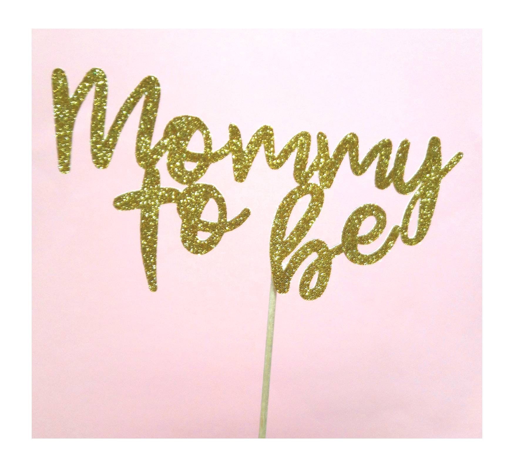 Mommy to Be. Mommy to Be Cake Topper. Baby Shower Decor. Baby | Etsy