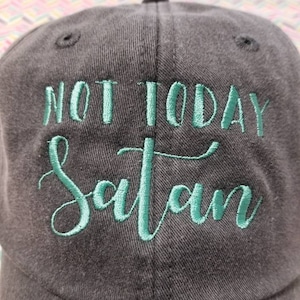 Not today Satan baseball hat