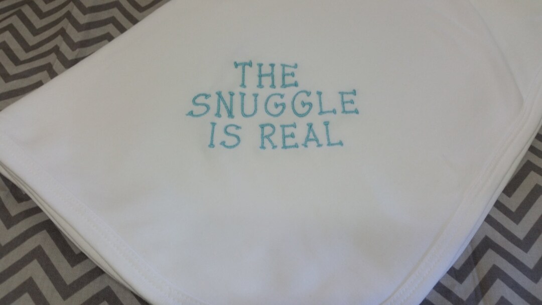 The Snuggle is Real Baby Blanket Etsy