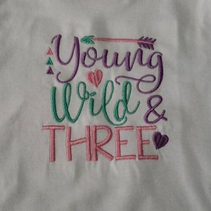 Young, Wild, and Three birthday shirt