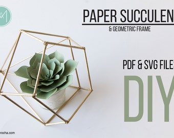 DIY Paper Succulent PDF & SVG files