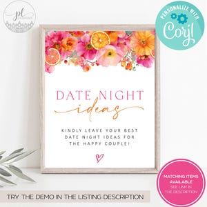 May include: A framed print with floral and citrus accents. The text reads "DATE NIGHT ideas" in pink and orange script. Below, it says "KINDLY LEAVE YOUR BEST DATE NIGHT IDEAS FOR THE HAPPY COUPLE!" with a heart symbol. The print includes the text "TRY THE DEMO IN THE LISTING DESCRIPTION".