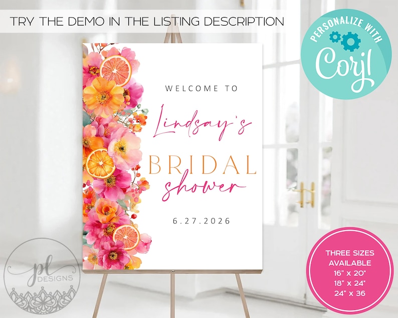 May include: A white sign on an easel, decorated with watercolor flowers and citrus slices. The sign reads "Welcome to Lindsay's Bridal Shower" with the date 6.27.2026. Additional text includes "Try the demo in the listing description" and size options.
