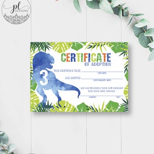 May include: A blue and green printable certificate of adoption with a watercolor dinosaur illustration. The text reads "Certificate of Adoption" and "This certifies that (your name) has adopted (your dinosaur's name) and has welcomed their new dinosaur into their home forever."