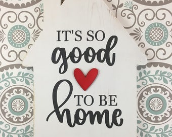 It's so good to be home hand lettered house