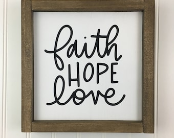 Faith Hope Love hand lettered framed sign