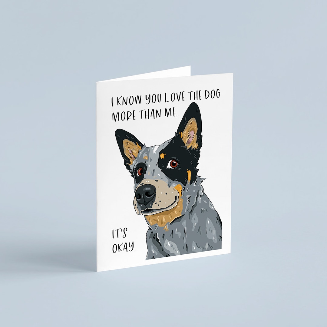 Blue Heeler Dog, Funny Card, Birthday Card, Cute Love Card, Cattle