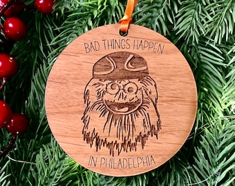 Gritty Inspired Philly Ornament | “Bad Things Happen” Wood Engraved Decor | Philadelphia Christmas Gift | Handmade in Media PA