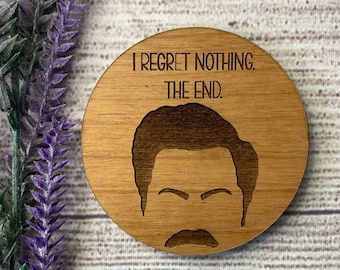 Ron Swanson “I Regret Nothing” Magnet | Parks and Rec Inspired Gift | Laser-Engraved Wood Magnet | Funny Office Decor | Handmade in Media PA