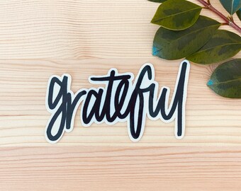 Grateful Sticker | Motivational Sticker | Positive Sticker