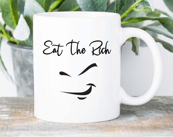 Eat The Rich Coffee Mug - Anti-Capitalism Coffee Cup, Socialist Gift Idea, Liberal Activist, Social Justice Gift