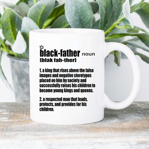 Black Father Definition Coffee Mug, Black King Cup, Black Father Saying Gift, Proud Black Father, Black Father&#39;s Day, Protect Our Black Dad