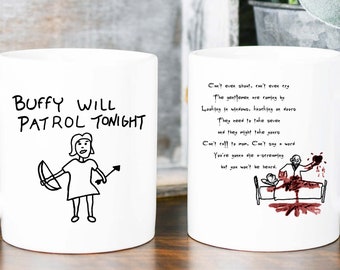 Vampire Slayer Coffee Mug - Hush The Gentlemen, Buffy Will Patrol, Buffy Fan Gift, Buffy Christmas, Buffy Once More With Feeling