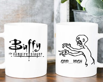 Buffy The Vampire Slayer Coffee Mug -Grr Argh Coffee Cup, Buffy Fan Gift, Buffy Christmas, Buffy Once More With Feeling, Ultimate Buffy Cup