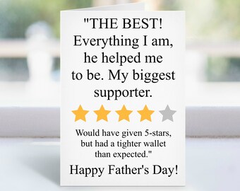 May include: A white Father's Day greeting card with text that reads "THE BEST! Everything I am, he helped me to be. My biggest supporter." The card includes a rating of four gold stars and one gray star, with the message "Happy Father's Day!"