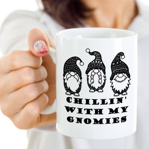 Gnome Coffee Cup - Chillin&#39; With My Gnomies - Garden Gift Idea - Homebody Gift - Gift for Her - Mug for Coffee Lover - Gnome Gift For Him