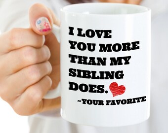 Favorite Child Coffee Mug, Funny Mother's Day Gift, Humorous Mothers Day Present, Funny Gift for Mom or Dad, Father's Day Gag Gift