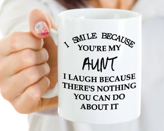 Funny Coffee Mug - I Laugh Because Aunt Gift, Auntie Birthday Gift, Aunt Gift from Niece, Sister Gift for Sister,  Mugs with Sayings