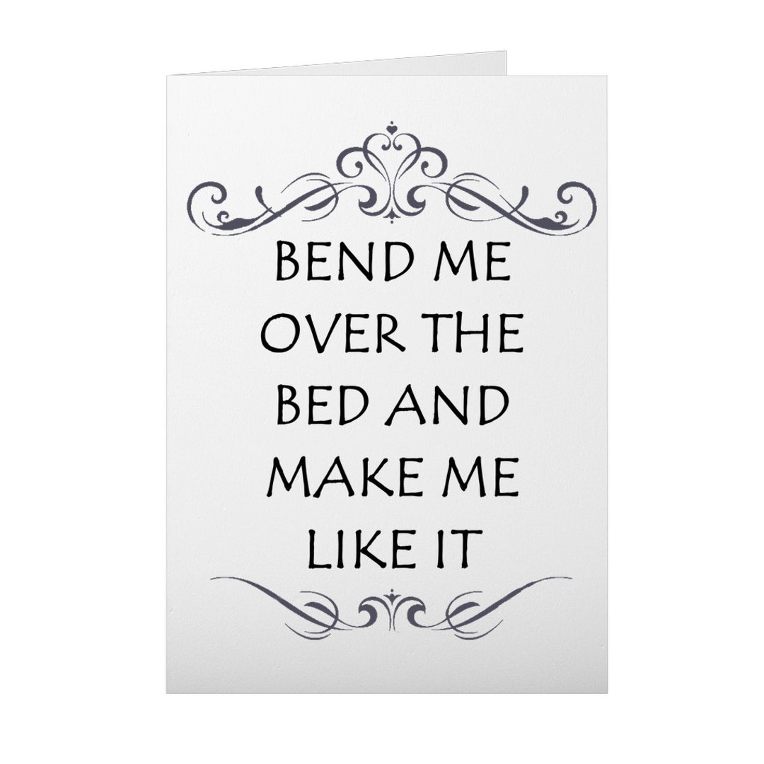 Bend Me Over the Bed and Make Me Like It, Naughty Card for Her, Anniversary  Card, Valentine Card, Card for Husband, Card for Boyfriend - Etsy