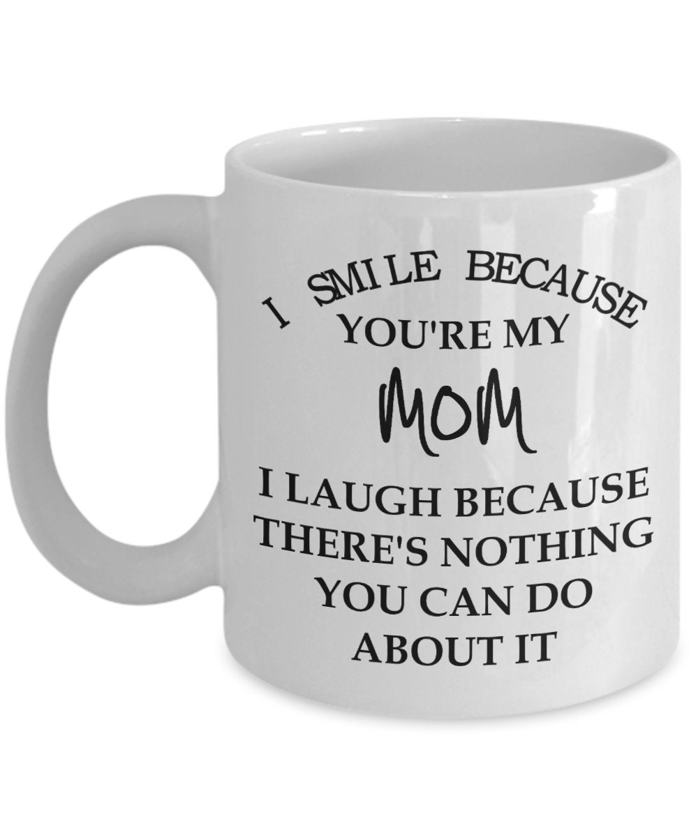Funny Mom Mug Gag Gift From Son Or Daughter Mom Birthday Etsy
