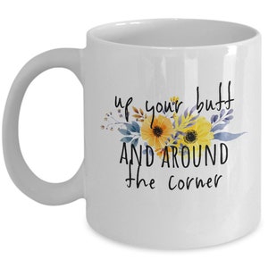 Up Your Butt And Around The Corner - Retro Mug, Retro Gift, 90s Mug, 90s Gift, I Love 90's, Vintage 90s Mug, 90s Lover Gift, 90's Retro Mug image 4