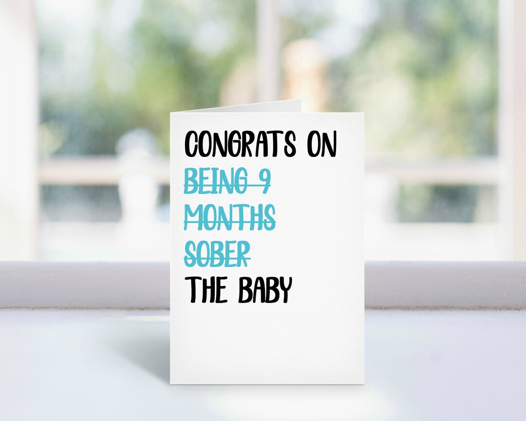 Funny Baby Shower Card Congrats 9 Months Sober on the Baby Etsy