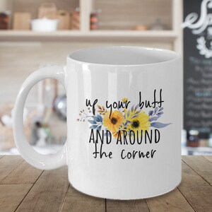 Up Your Butt And Around The Corner - Retro Mug, Retro Gift, 90s Mug, 90s Gift, I Love 90's, Vintage 90s Mug, 90s Lover Gift, 90's Retro Mug image 2