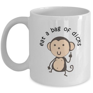 Monkey Gift, Funny Monkey Mug, Monkey Coffee Mug, Monkey Lover Gift, Funny Inappropriate Coffee Mug, Funny Gag Gift Idea, Coworker Gift Mug image 3