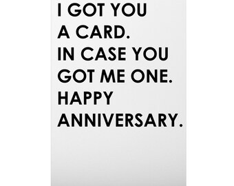 In Case You Got Me One Anniversary Card, Funny Valentines Day Card for Husband Boyfriend, Humor Valentines Card for Him Her, Love Card