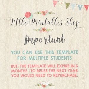 May include: A pink and white woodgrain background with a banner of colourful flags at the top. The text "Little Printables Shop" is written in a cursive font with a floral design below. The text "Important:" is written in a bold, black font. The text below reads "You can use this template for multiple students but, the template will expire in 6 months. To reuse the next year you would need to repurchase."