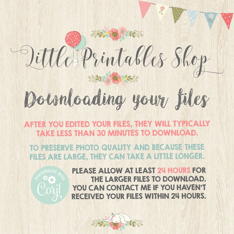 Pode incluir: Gr&aacute;fico de download digital com o texto "Little Printables Shop" e "Downloading your files". A imagem inclui instru&ccedil;&otilde;es sobre os tempos de download e um logotipo "Personalize with Corjl", tudo sobre um fundo de gr&atilde;o de madeira clara.