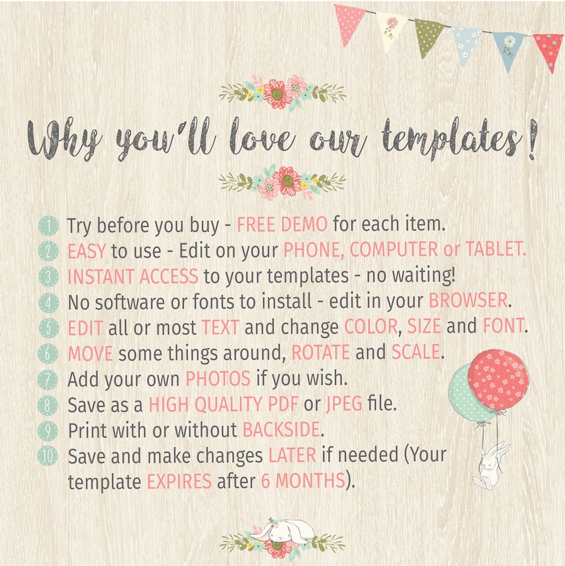 May include: A pink and green floral graphic with the text "Why you'll love our templates!" and a list of 10 reasons why you should use the templates. The reasons include: free demo, easy to use, instant access, no software to install, edit in your browser, edit text and change colour, size and font, move things around, rotate and scale, add your own photos, save as a high quality PDF or JPEG file, print with or without backside, save and make changes later, and the template expires after 6 months.