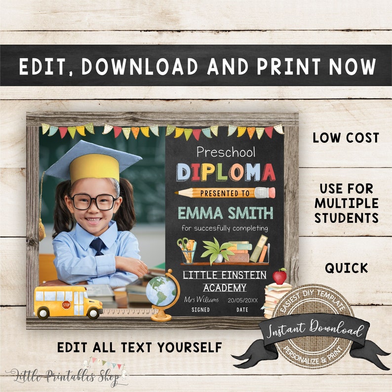 May include: Editable preschool graduation diploma template with a chalkboard background, a photo of a child wearing a graduation cap and gown, and text that says "Preschool Diploma Presented to Emma Smith for successfully completing Little Einstein Academy".