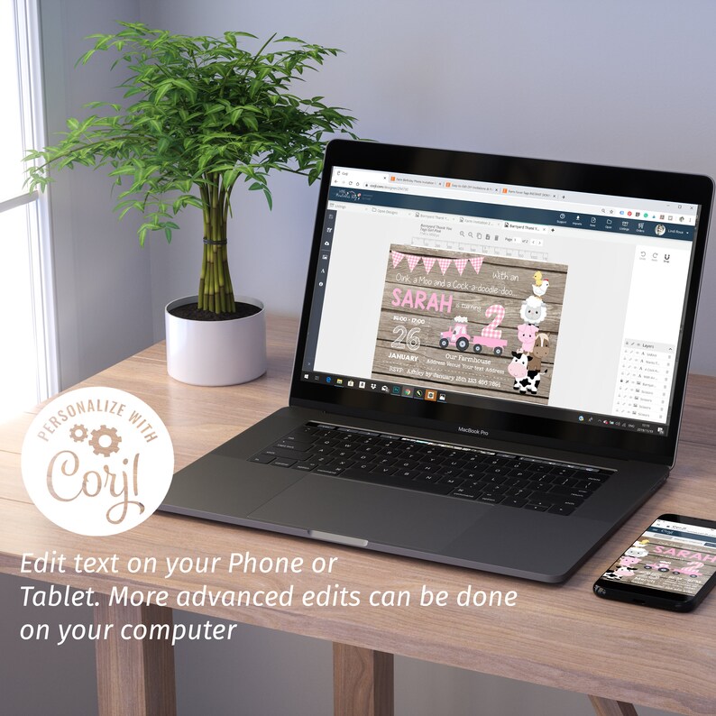 May include: A laptop and smartphone display a pink and white invitation design with a farm animal theme. The invitation includes the name "SARAH", the date, and the text "One Moo and a Cock-a-doodle doo". A potted plant sits to the left of the laptop. The text "Personalize with Corjl!" is also visible.