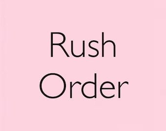 Rush Order Fee