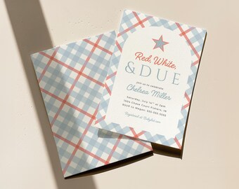 May include: An invitation and envelope set with a red, white, and blue plaid pattern. The invitation features the text "Red, White, & DUE" with a star graphic, and event details.