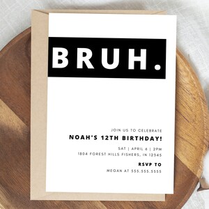 Bruh Birthday Invitation, Tween Boy Birthday Invitation, Tween Boy Invite, Bruh Any Age Birthday Invite, Editable Template, Instant Download