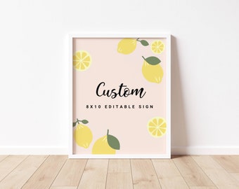 May include: A white frame with a pink background and lemons. The text "Custom 8x10 Editable Sign" is printed on the frame.