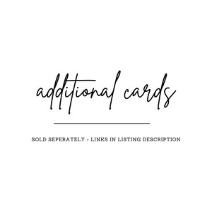 May include: Text that reads "additional cards" with a line underneath. The text below reads "SOLD SEPARATELY - LINKS IN LISTING DESCRIPTION."