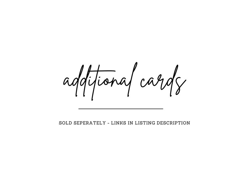 May include: Text that reads "additional cards" with a line underneath. The text below reads "SOLD SEPARATELY - LINKS IN LISTING DESCRIPTION."