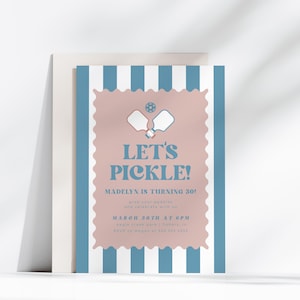 May include: A party invitation with a pink and blue color scheme. The invitation features the text "Let's Pickle!" and includes details about a 30th birthday celebration. The design includes pickleball paddles and a ball.