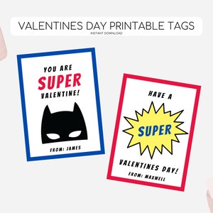 May include: Two printable Valentine's Day tags with a superhero theme. One tag features a black silhouette of a superhero mask with the text "You are Super Valentine!" and "From: James". The other tag features a yellow starburst with the text "Super" and the text "Have a Super Valentines Day! From: Maxwell".